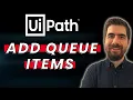 UiPath QUEUES - How to ADD Queue Item and GET Queue Items in UiPath