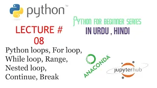 Python for Beginner In Urdu Hindi Lecture 08 For and while loop continue and break range