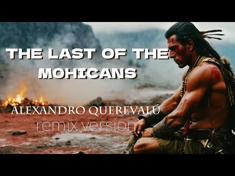 Download MP3 The Last of the Mohicans/ Cover version Alexandro Querevalú