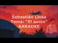 KARAOKE  EL AVIÓN - Sebastián Llosa