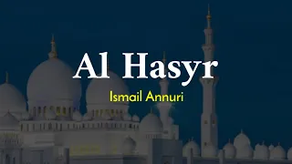 Download SURAH AL HASYR  - ISMAIL ANNURI MP3