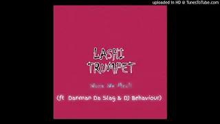 woza we mculi lashi trumpet ft danman da slag u0026 dj behaviour 