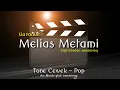 Download Lagu MELIAS METAMI tone cewek karaoke pop