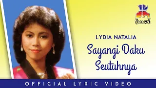 lydia natalia sayangi daku seutuhnya official lyric video 