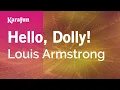 Hello Dolly - Louis Armstrong Karaoke Version KaraFun