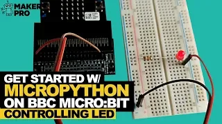 How to Get Started with MicroPython on the BBC micro bit - Controlling our LED