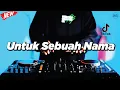 Download Lagu DJ UNTUK SEBUAH NAMA - PANCE PONDAAG Slow Remix Nostalgia (KEVIN STUDIO Remix)