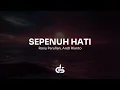 Download Lagu Rony Parulian, Andi Rianto – Sepenuh Hati (Karaoke with Lyrics)