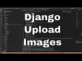 Django Tutorial - Uploading and Managing images