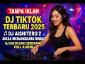 Lagu TANPA IKLAN  DJ TIKTOK TERBARU 2025 🎵DJ AISHITERU 2   SIKSA MENANGGUNG RINDU🎵DJ CINTA DARI SEBERANG
