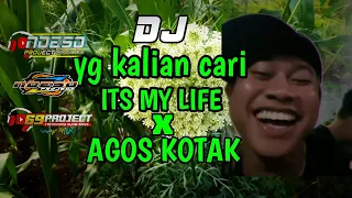 Download DJ SLOW ITS MY LIFE X AGOS KOTAK VIRALL | NDESO PROJECT MP3