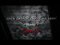 Lagu Hero - cash cash ft.christina perri (Sped Up) \