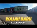 Wajah Kota Ambon yang baru 2025 - Pasar Mardika - Terminal - Gong Perdamaian - Lapangan Merdeka