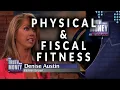 Denise Austin Physical Fitness Leads To Fiscal Fitness The Truth About Money