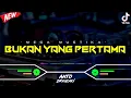 Download Lagu DJ BUKAN YANG PERTAMA‼️ VIRAL TIKTOK || FUNKOT VERSION