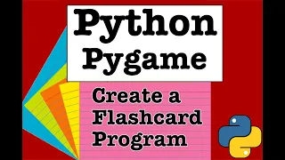 Python and Pygame Creating a Simple Flashcard Program