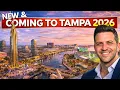 Everything NEW and COMING SOON To Tampa Florida In 2026