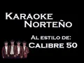 Quien Te Crees - (Karaoke/Instrumental) Calibre 50