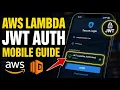 How to authenticate with AWS Lambda authorizer JWT from mobile - Detailed Guide