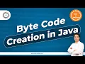 Core Java Interview Q A Byte Code creation in Java by Som Sir