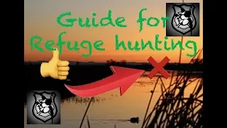 How to Hunt a Refuge Guide