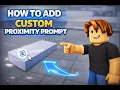 How to Add a Custom Proximity Prompt in Roblox Studio in 1 min