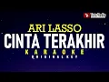 Cinta Terakhir - Ari Lasso - (Karaoke)