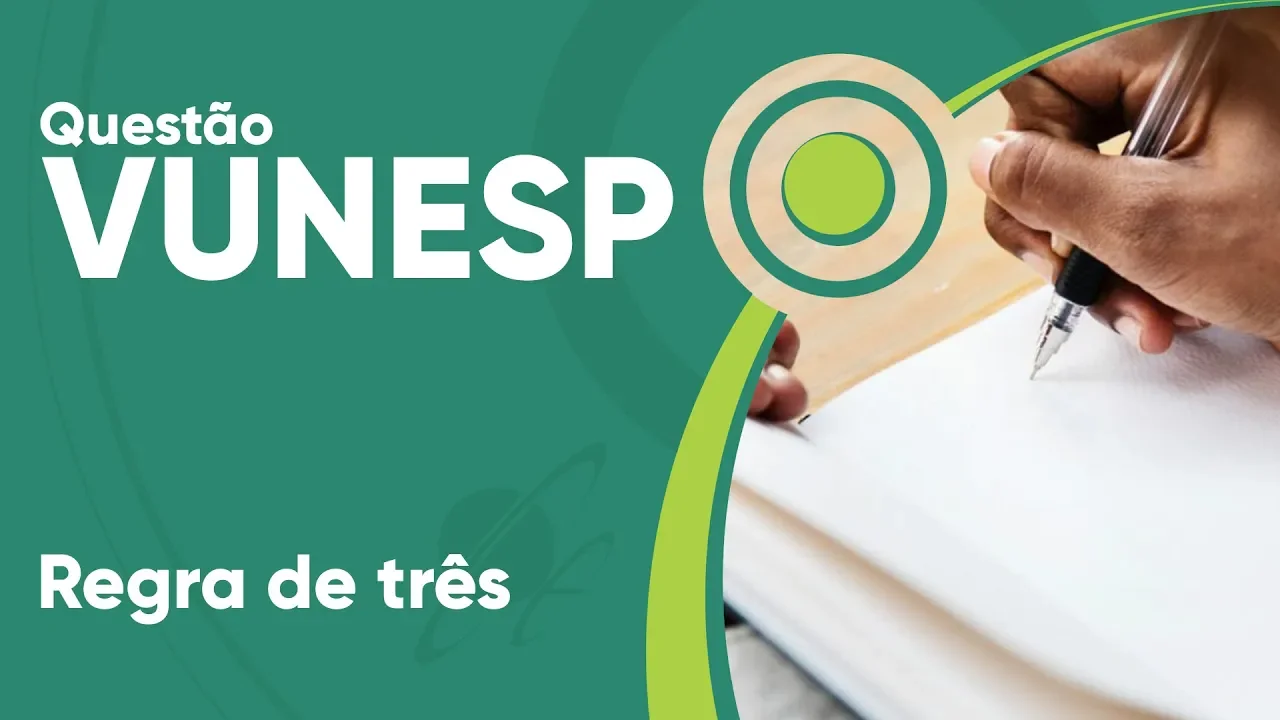 VUNESP 2019 - Regra de três (questão resolvida) - P. M. de Valinhos