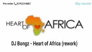 heart of africa dj bongz rework