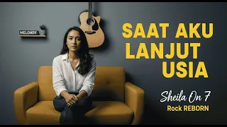 saat aku lanjut usia sheila on 7 cover nusa rock