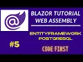 EntityFramework Code First Postgresql Blazor Tutorial