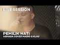 Download Lagu ARMADA - Pemilik Hati [MGK LIVE SESSION]
