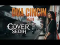 Download Lagu HELLO - DUA CINCIN | COVER SEDIH