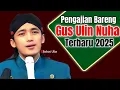 TERBARU PENGAJIAN GUS ULIN NUHA 2025