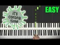 It's Corona Time (EASY Piano Tutorial Lesson)