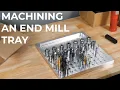 Machining an End Mill Holding Tray on the MR-1 CNC Gantry Mill