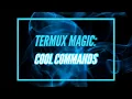 Termux Magic Mind-Blowing and Fun CMD Commands to Impress Your Friends