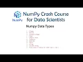 3 Numpy Data Types - Numpy Crash Course for Data Science Numpy for Machine Learning