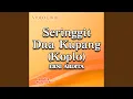 Seringgit Dua Kupang (Koplo)