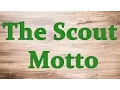 The Scout Motto
