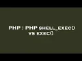 PHP PHP shell - exec vs exec