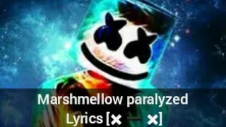 Download Marshmellow paralyzed lyrics song [✖➖✖] MP3