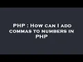 PHP How can I add commas to numbers in PHP