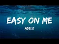 Download Lagu Adele - Easy On Me (Lyrics) | Mix