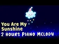 Download Lagu You Are My Sunshine PIANO LULLABY 💤  Relaxing Sleep Music 2 Hours