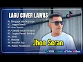 Download Lagu JHON SERAN | LAGU COVER NOSTALGIA TEMAN PERJALANAN | MENGAPA KITA BERJUMPA | ANGGUR MERAH 5