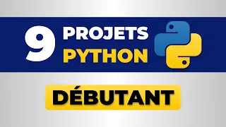 Apprendre Python avec 9 Projets niveau Debutant 4K
