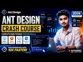 Ant Design Crash Course 2026 Build React UI Without Writing CSS