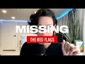 Download Lagu Now I Know Why I Didn't Recognize The Red Flags (or care about them)