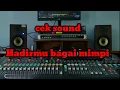 CEK SOUND enak di dengar || hadirmu bagai mimpi (R.A.M)